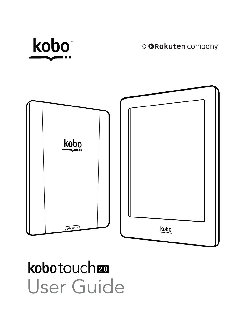 Kobo Touch 2.0 User Guide Table of Contents