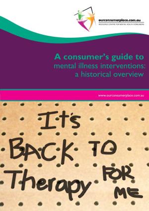A Consumer's Guide to Mental Illness Interventions: a Historical Overview