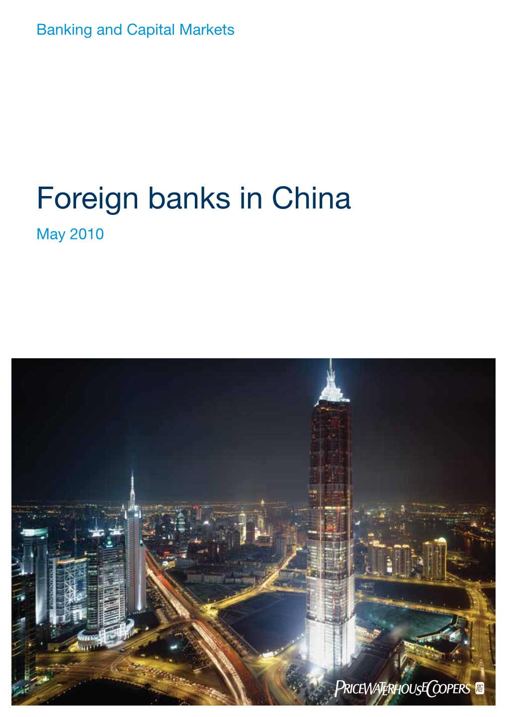 Foreign Banks in China May 2010 Foreign Banks in China