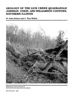 Geology of the Lick Creek Quadrangle Johnson, Union, and Williamson Counties, Southern Illinois