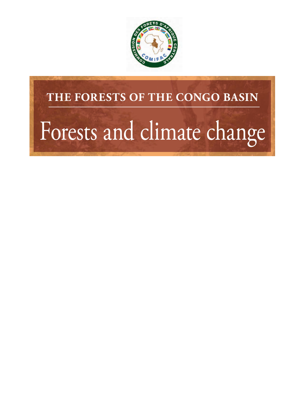 Forests and Climate Change the Forests of the Congo Basin - Forests and Climate Change Special Issue of the State of the Forest ~ 2015 ~