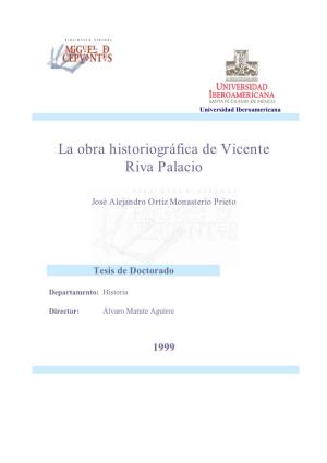 La Obra Historiográfica De Vicente Riva Palacio
