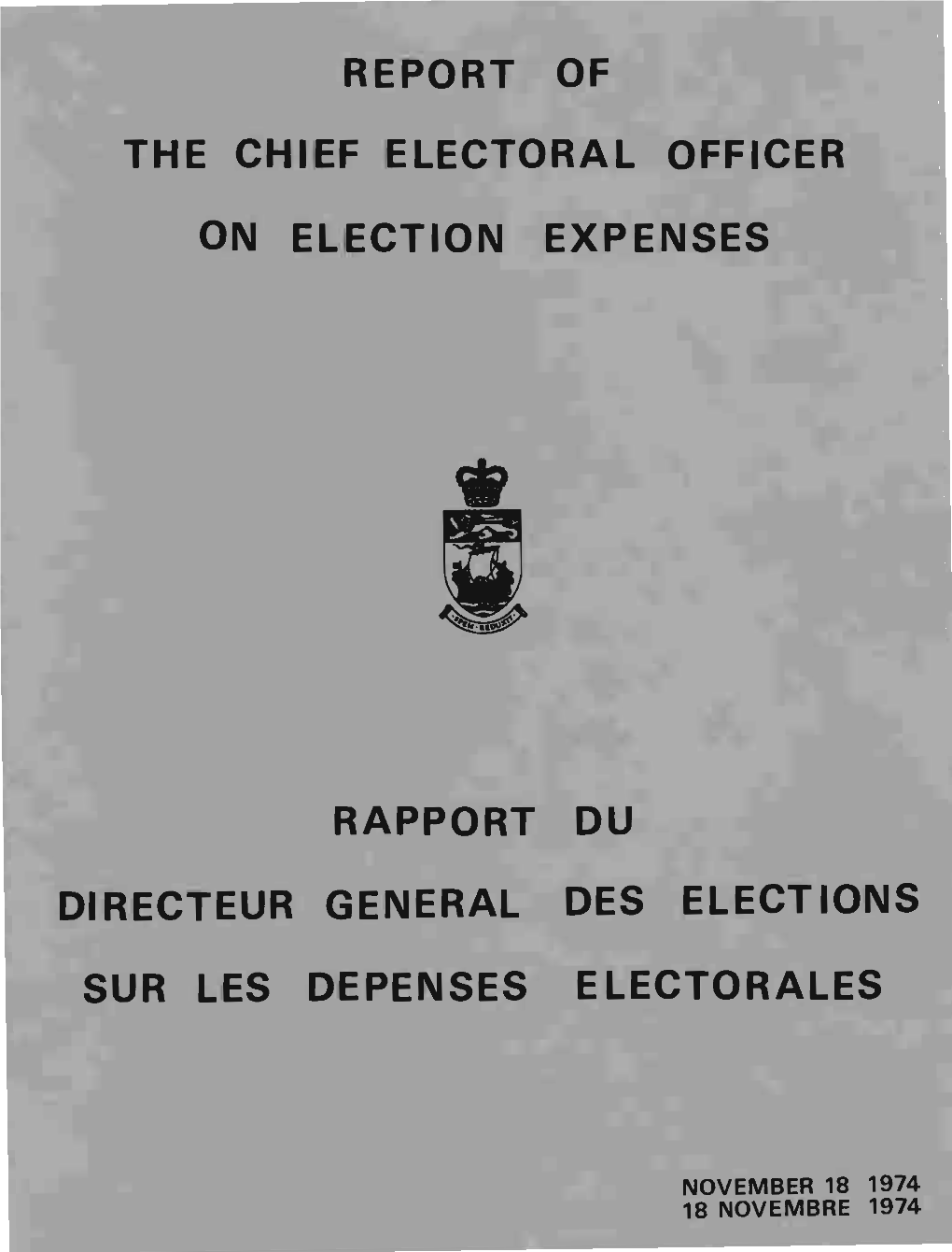 Report of the Chief Electoral Officer on Election Expenses, November 18