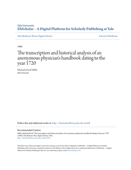 The Transcription and Historical Analysis of an Anonymous Physician's Handbook Dating to the Year 1720 Michael David Miller Yale University