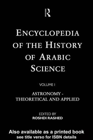 Encyclopedia of the History of Arabic Science, Volume 1