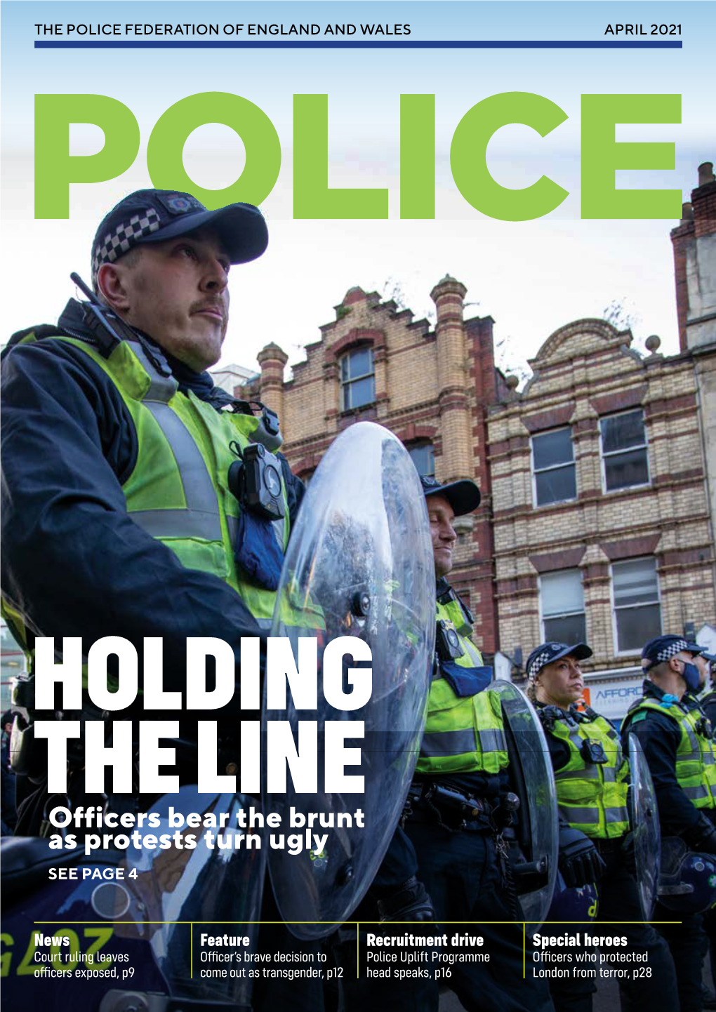 Officers Bear the Brunt As Protests Turn Ugly SEE PAGE 4