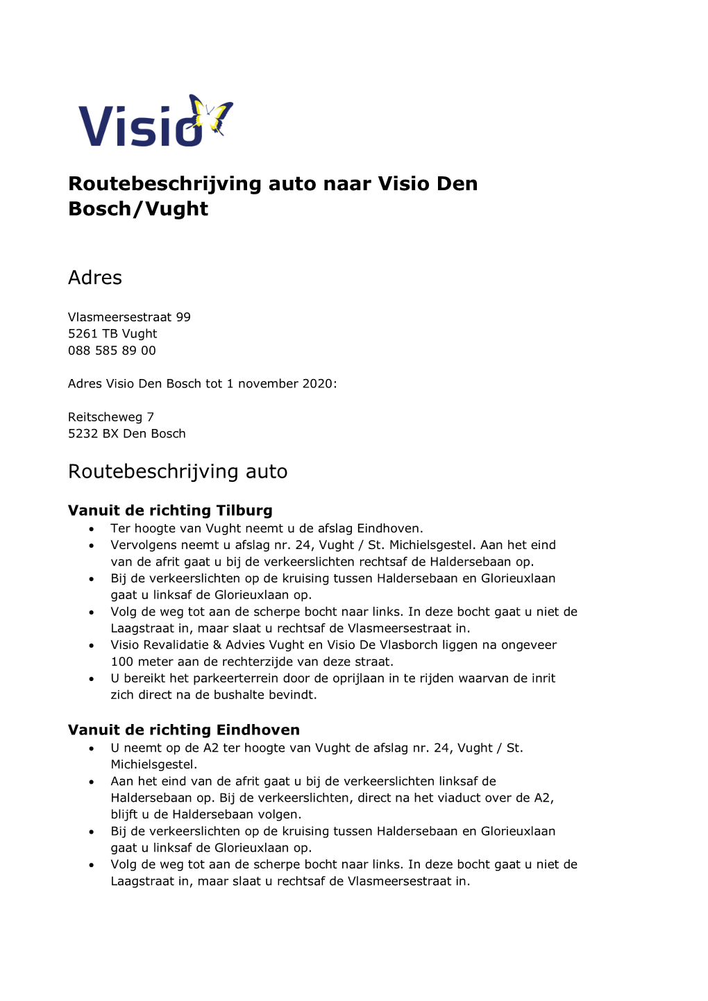 Routebeschrijving Auto Naar Visio Den Bosch/Vught Adres