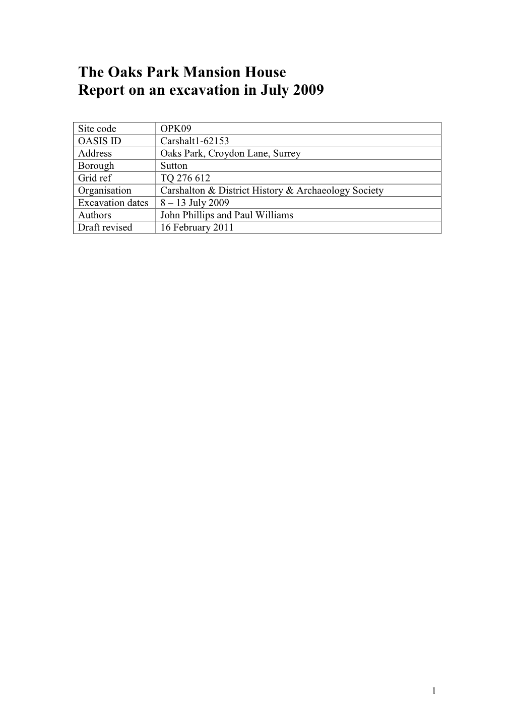 The Oaks Park Mansion House Report on an Excavation in July 2009