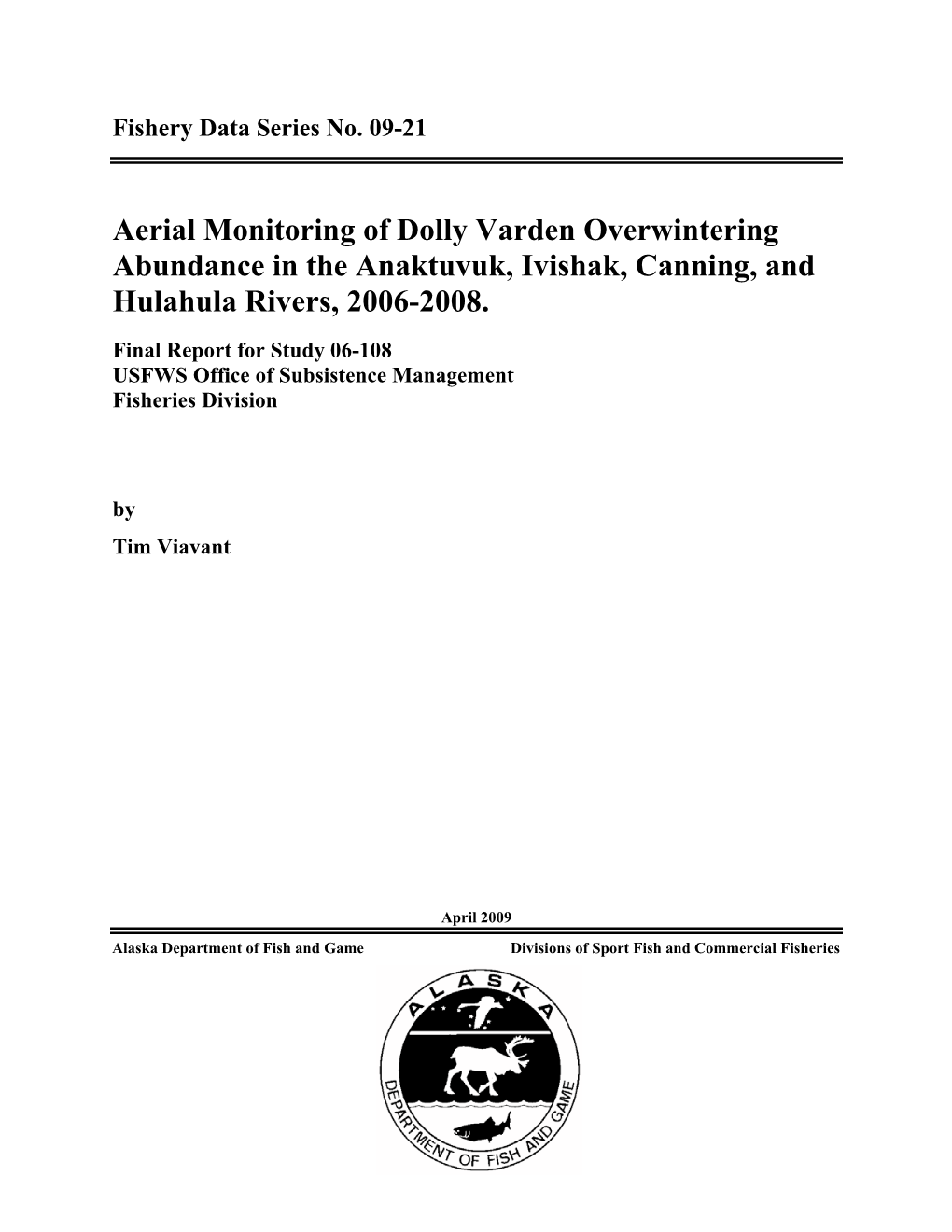 Aerial Monitoring of Dolly Varden Overwintering Abundance in the Anaktuvuk, Ivishak, Canning, and Hulahula Rivers, 2006-2008