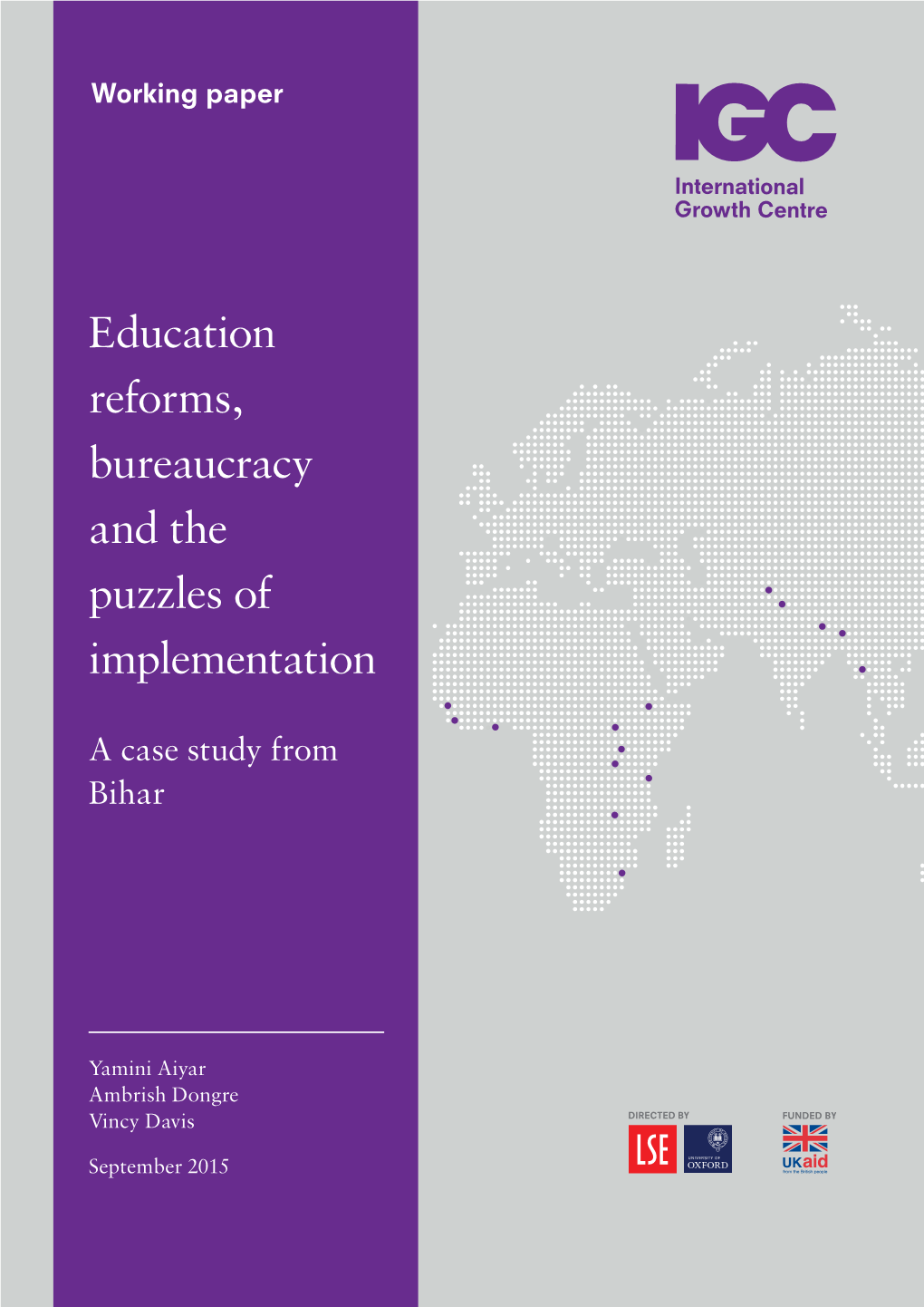 Education Reforms, Bureaucracy and the Puzzles of Implementation