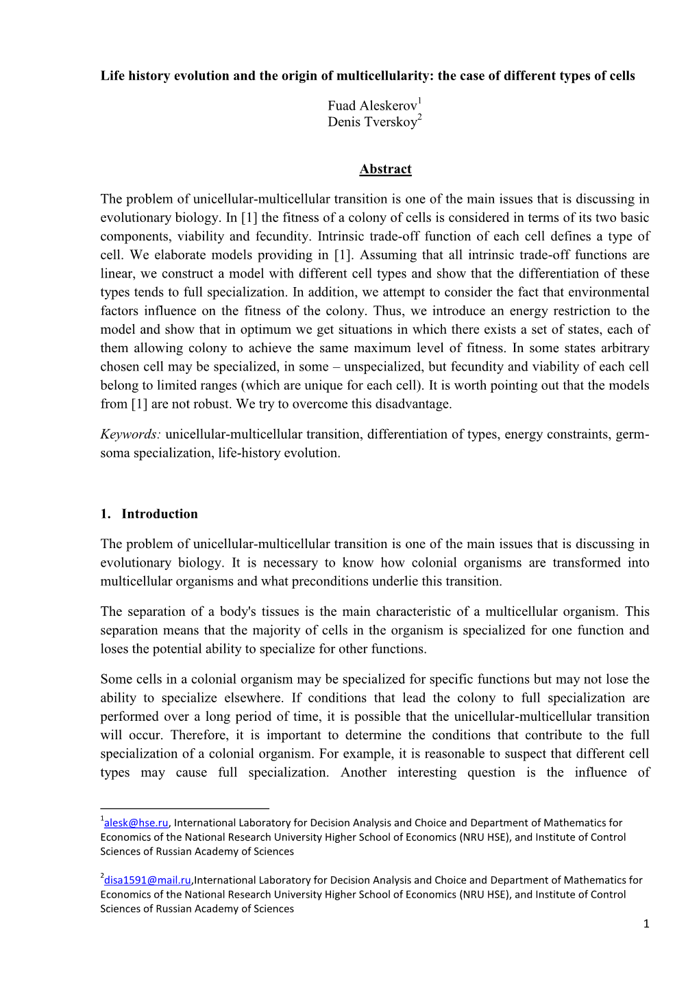 Life History Evolution and the Origin of Multicellularity: the Case of Different Types of Cells