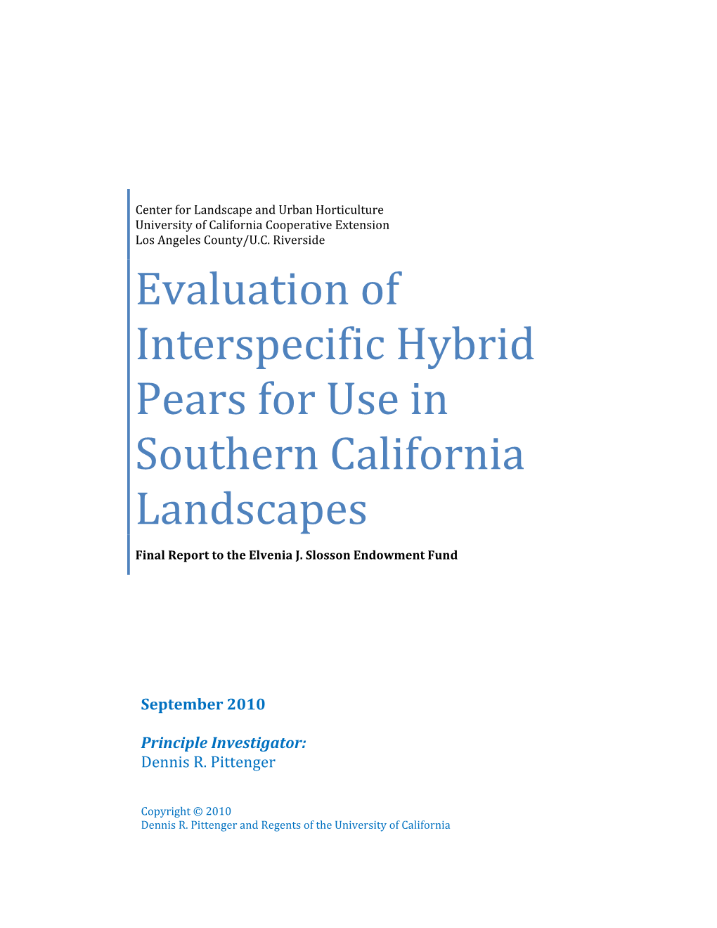 Evaluation of Interspecific Hybrid Pears for Use in Southern California Landscapes