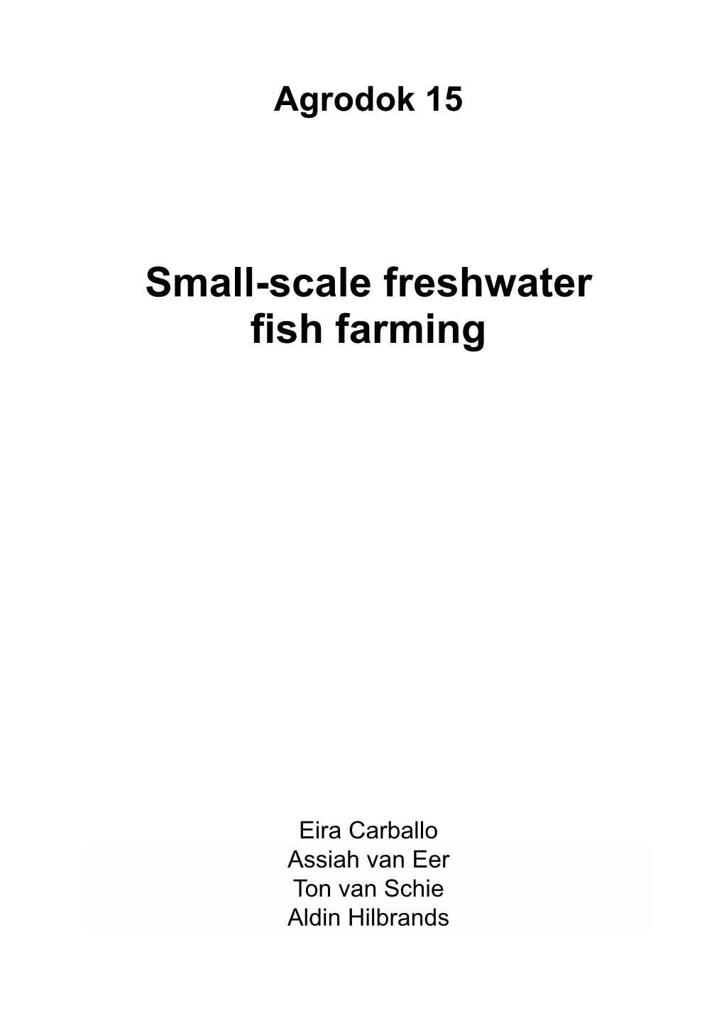 Small-Scale Freshwater Fish Farming