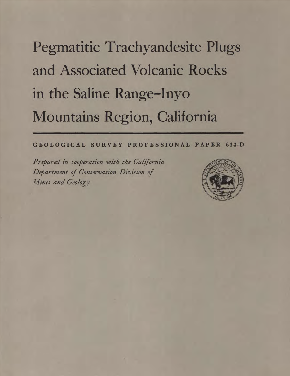 Pegmatitic Trachyandesite Plugs and Associated Volcanic Rocks in the Saline Range-Inyo Mountains Region, California