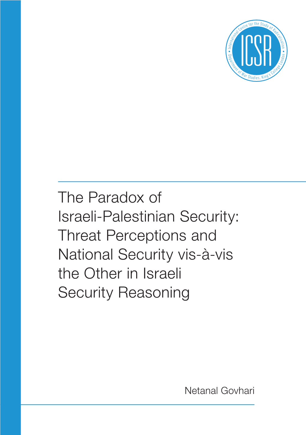 The Paradox of Israeli Palestinian Security Perceptions