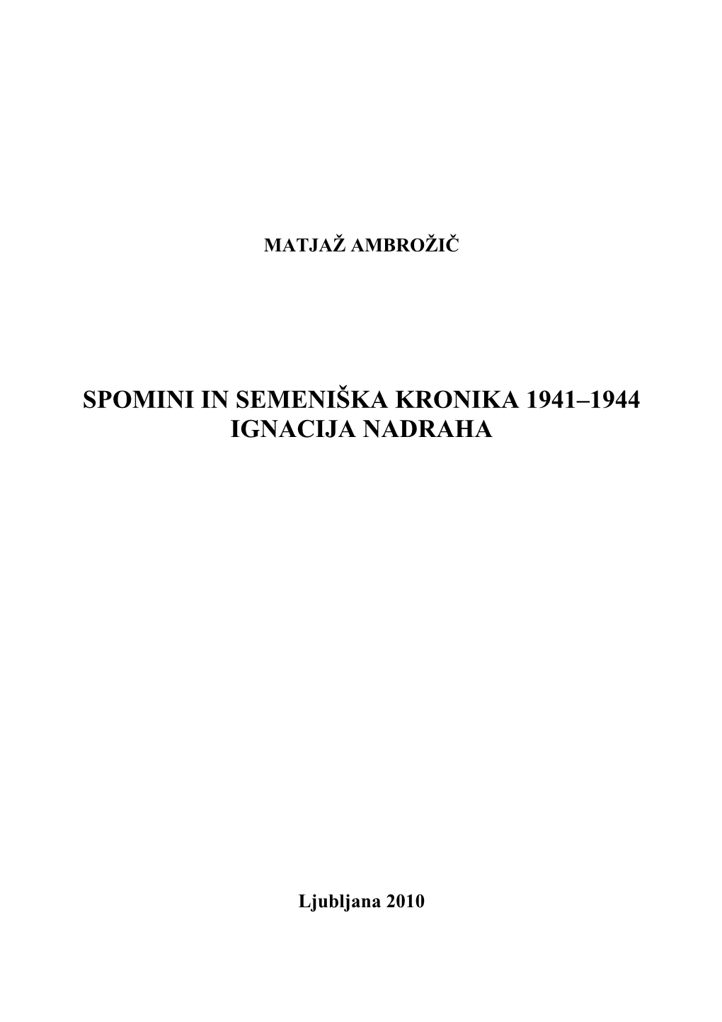 Spomini in Semeniška Kronika 1941–1944 Ignacija Nadraha