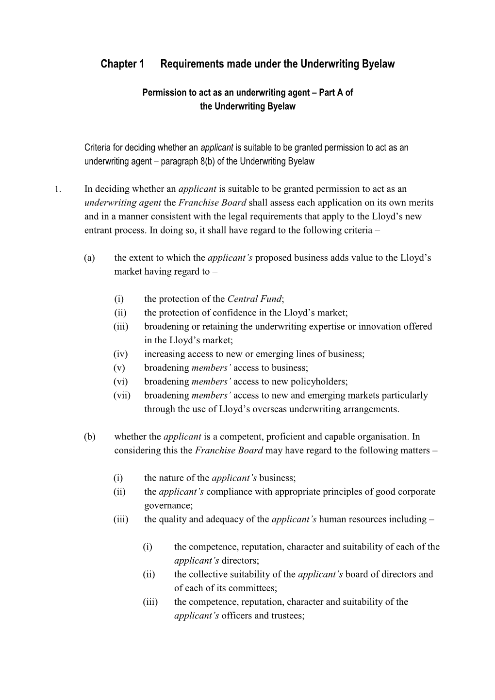 Chapter 1 Requirements Made Under the Underwriting Byelaw