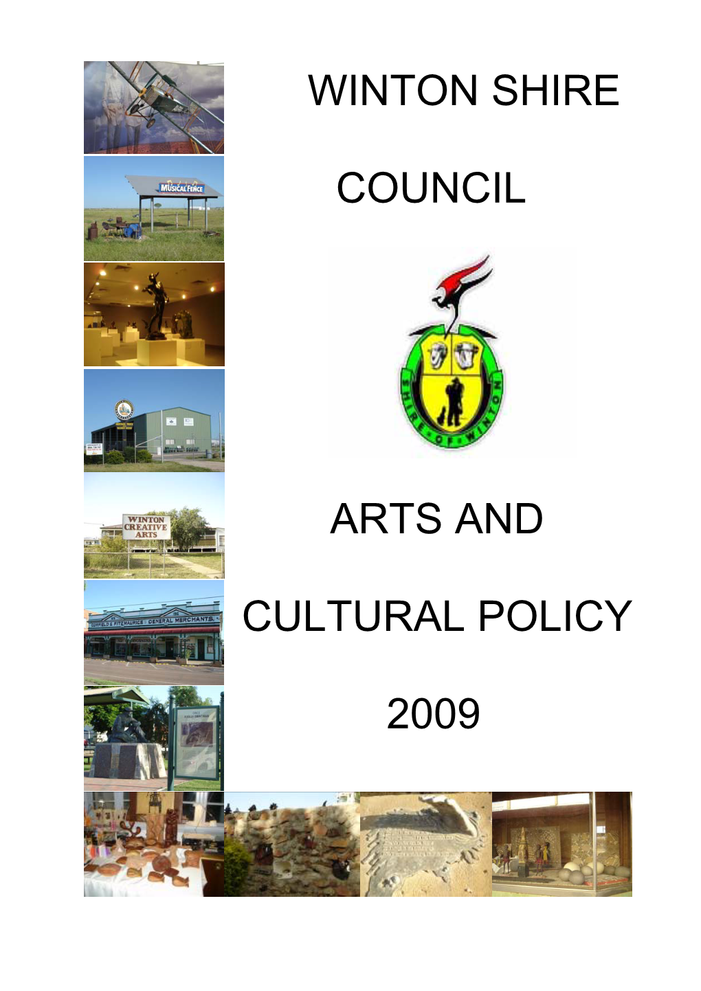 Winton Shire Council Arts and Cultural Policy 2009 1 TABLE of CONTENTS