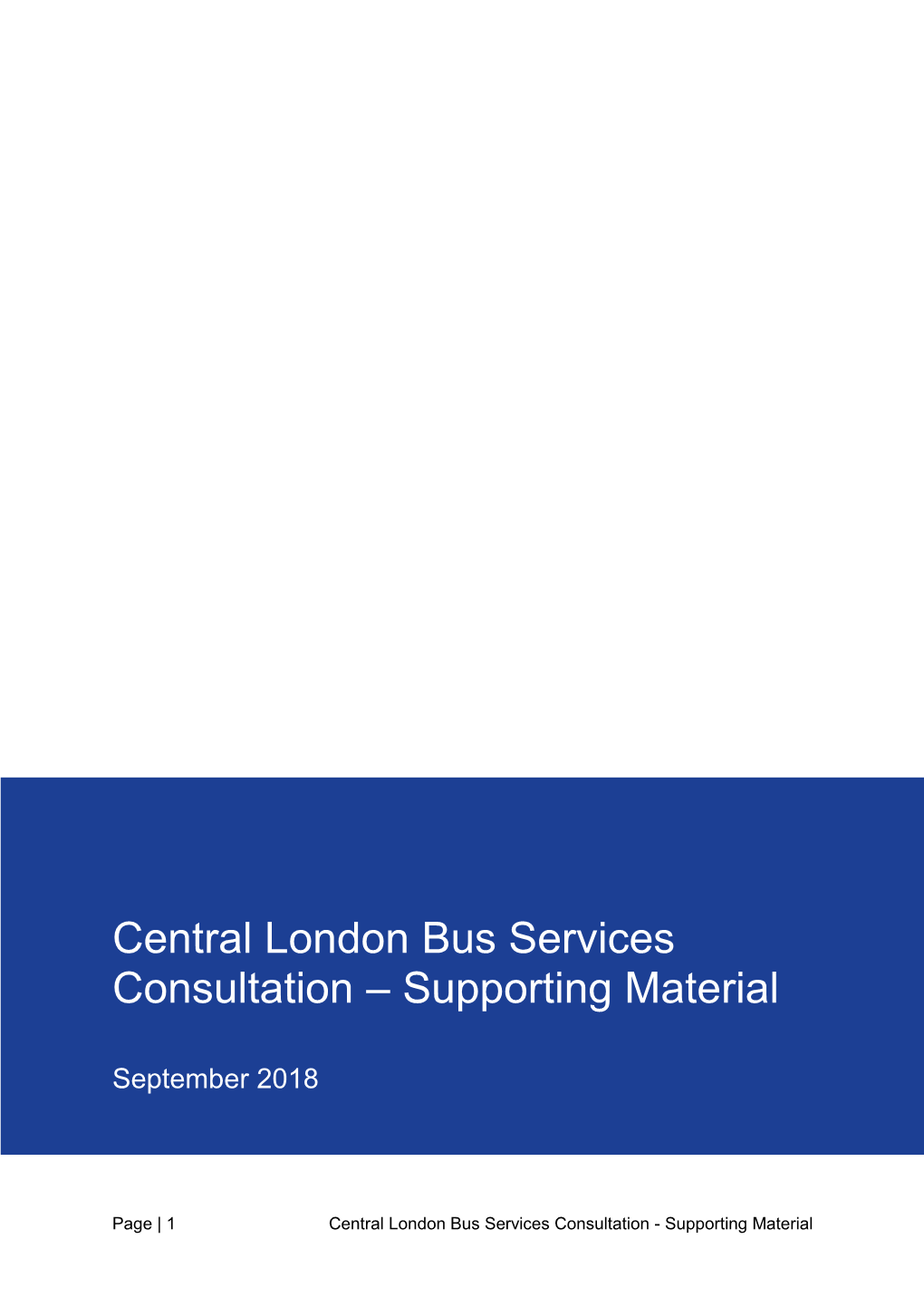 Central London Bus Services Consultation – Supporting Material