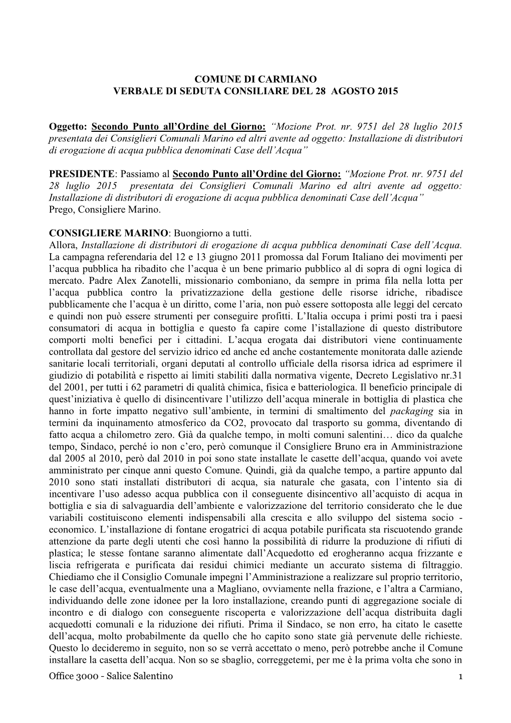 COMUNE DI CARMIANO VERBALE DI SEDUTA CONSILIARE DEL 28 AGOSTO 2015 Oggetto: Secondo Punto All'ordine Del Giorno: “Mozione P