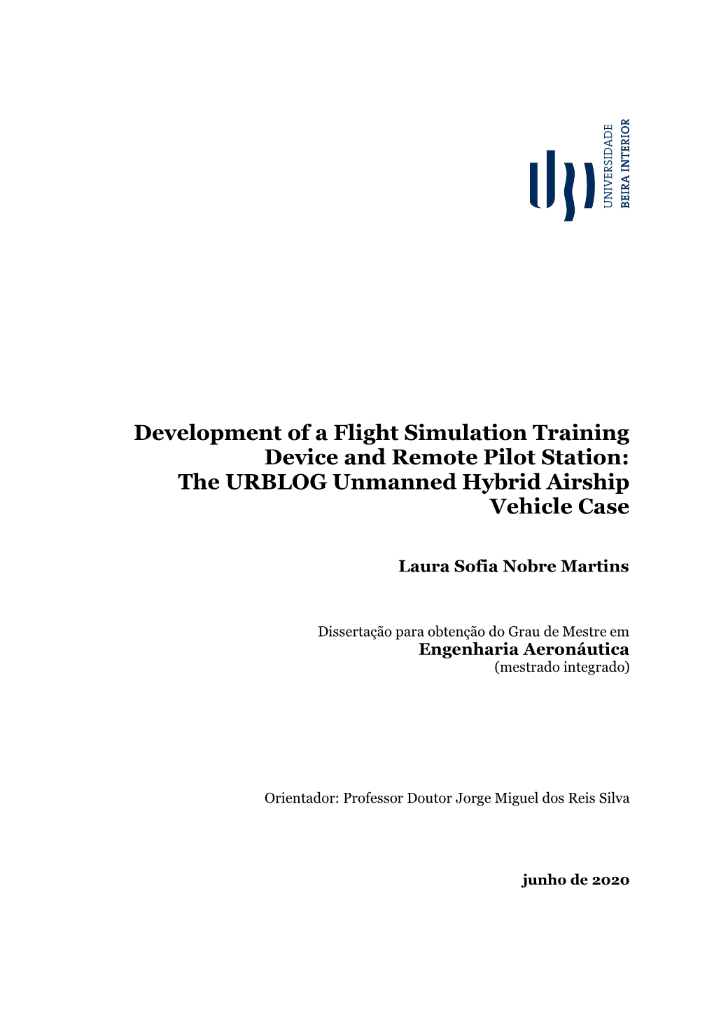 Development of a Flight Simulation Training Device and Remote Pilot Station: the URBLOG Unmanned Hybrid Airship Vehicle Case