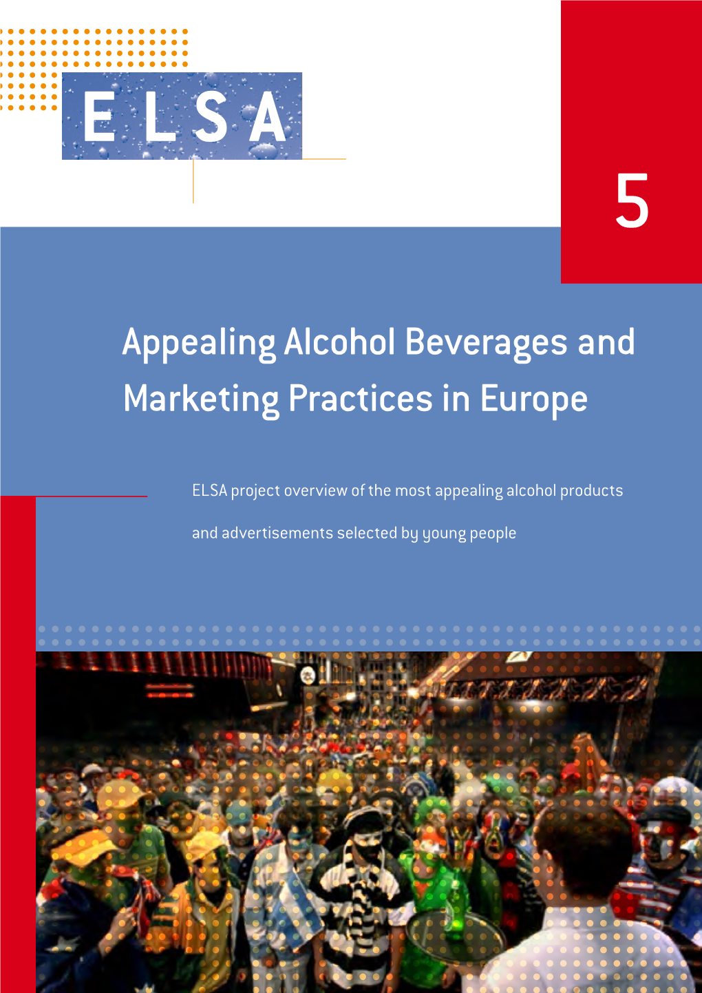 Appealing Alcohol Beverages and Marketing Practices in Europe