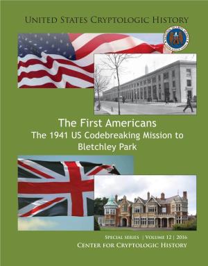 The First Americans the 1941 US Codebreaking Mission to Bletchley Park