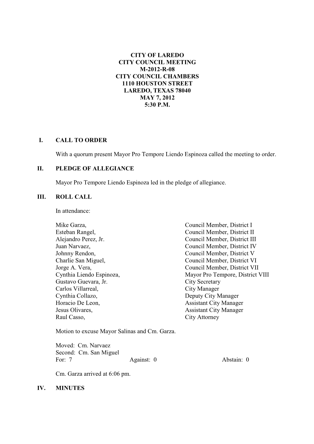 City of Laredo City Council Meeting M-2012-R-08 City Council Chambers 1110 Houston Street Laredo, Texas 78040 May 7, 2012 5:30 P.M