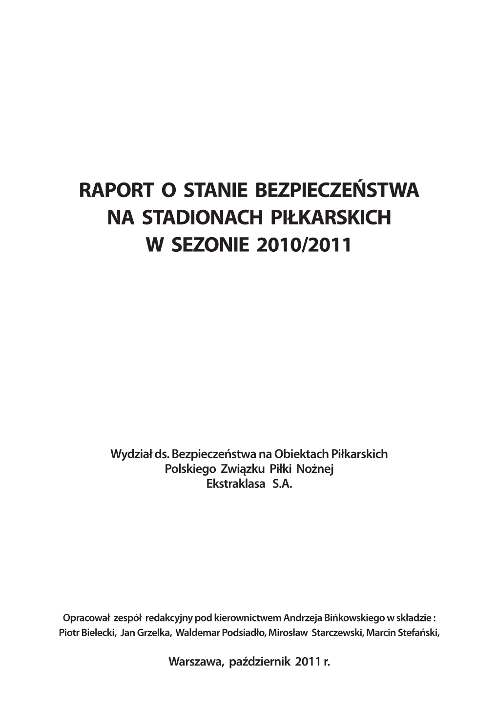 Raport O Stanie Bezpieczeństwa Na Stadionach Piłkarskich W Sezonie 2010/2011