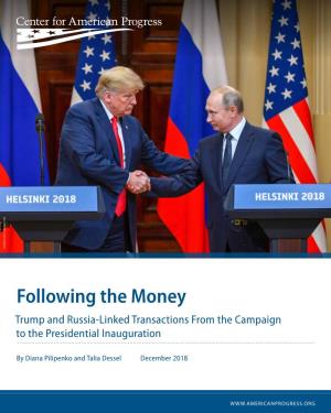 Following the Money Trump and Russia-Linked Transactions from the Campaign to the Presidential Inauguration