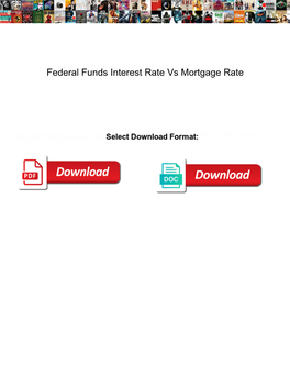 Federal Funds Interest Rate Vs Mortgage Rate