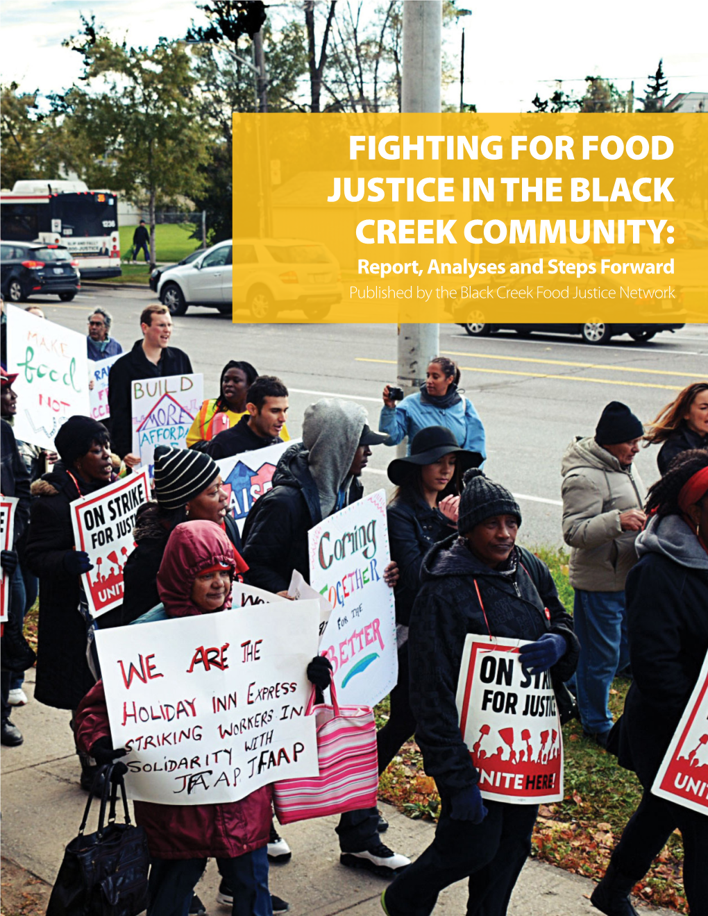 FIGHTING for FOOD JUSTICE in the BLACK CREEK COMMUNITY: Report, Analyses and Steps Forward Published by the Black Creek Food Justice Network