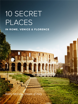 10 Secret Places in Rome, Venice & Florence