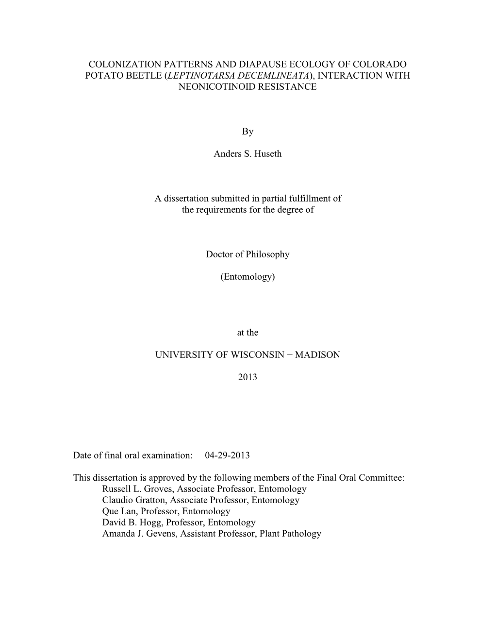 Colonization Patterns and Diapause Ecology of Colorado Potato Beetle (Leptinotarsa Decemlineata), Interaction with Neonicotinoid Resistance