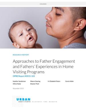 Approaches to Father Engagement and Fathers' Experiences in Home