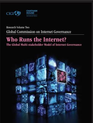 Who Runs the Internet? the Global Multi-Stakeholder Model of Internet Governance