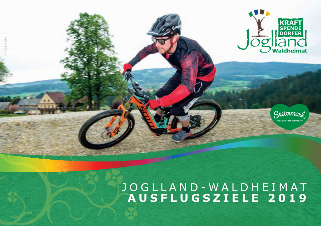 Joglland-Waldheimat Ausflugsziele 2019 R R E I C H I S C H E D E R Ö S T E K a L K a L P H - N I E E N I R I S C S T E Wien