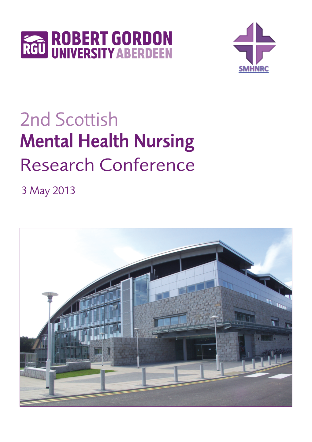 2Nd Scottish Mental Health Nursing Research Conference 3 May 2013 Welcome