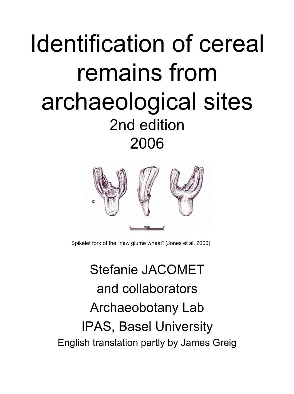 Identification of Cereal Remains from Archaeological Sites 2Nd Edition 2006