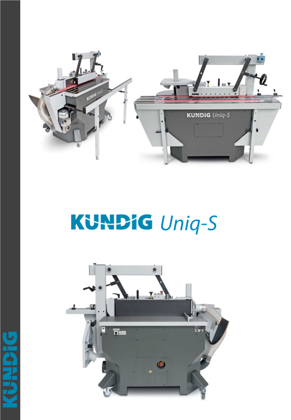 Kundig Uniq-S