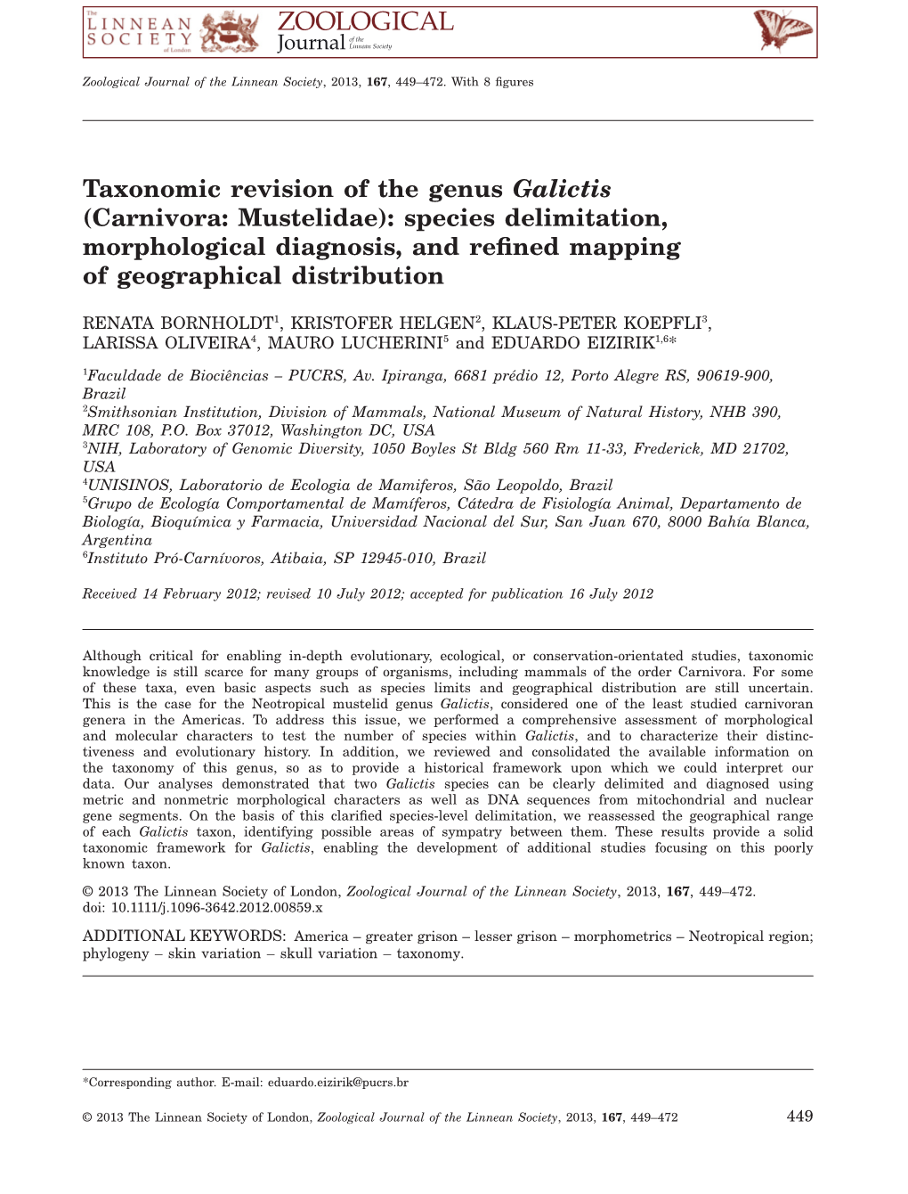 Taxonomic Revision of the Genus Galictis (Carnivora: Mustelidae): Species Delimitation, Morphological Diagnosis, and Reﬁned Mapping of Geographical Distribution