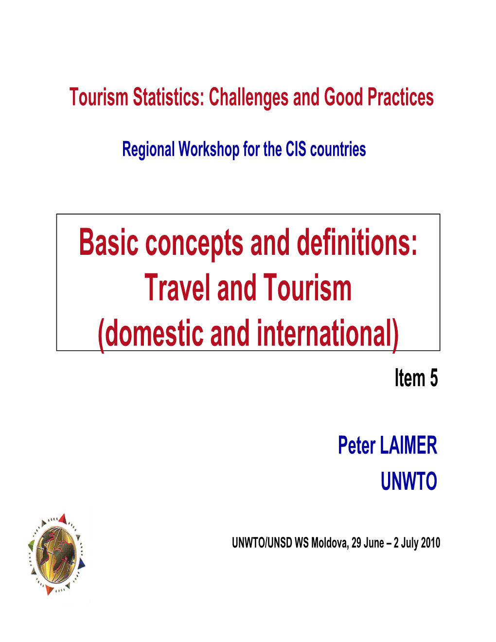 Basic Concepts and Definitions: Travel and Tourism (Domestic and International) Item 5