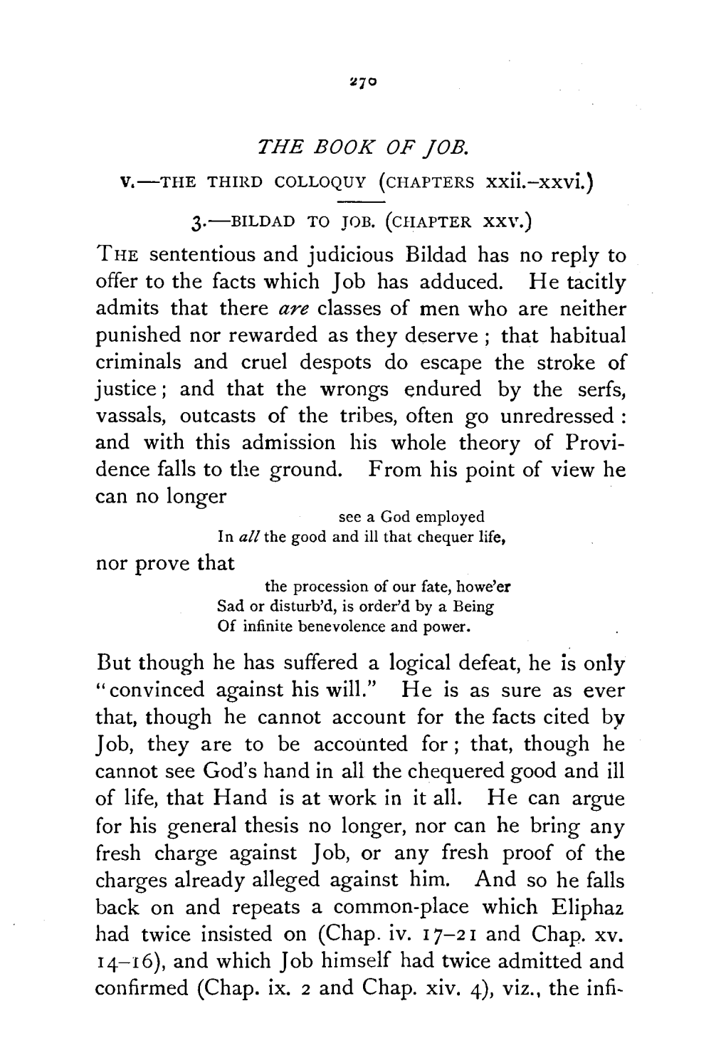 THE Sententious and Judicious Bildad Has No Reply to Offer to the Facts Which Job Has Adduced