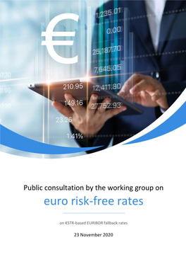 Public Consultation by the Working Group on Euro Risk-Free Rates on €STR-Based EURIBOR Fallback
