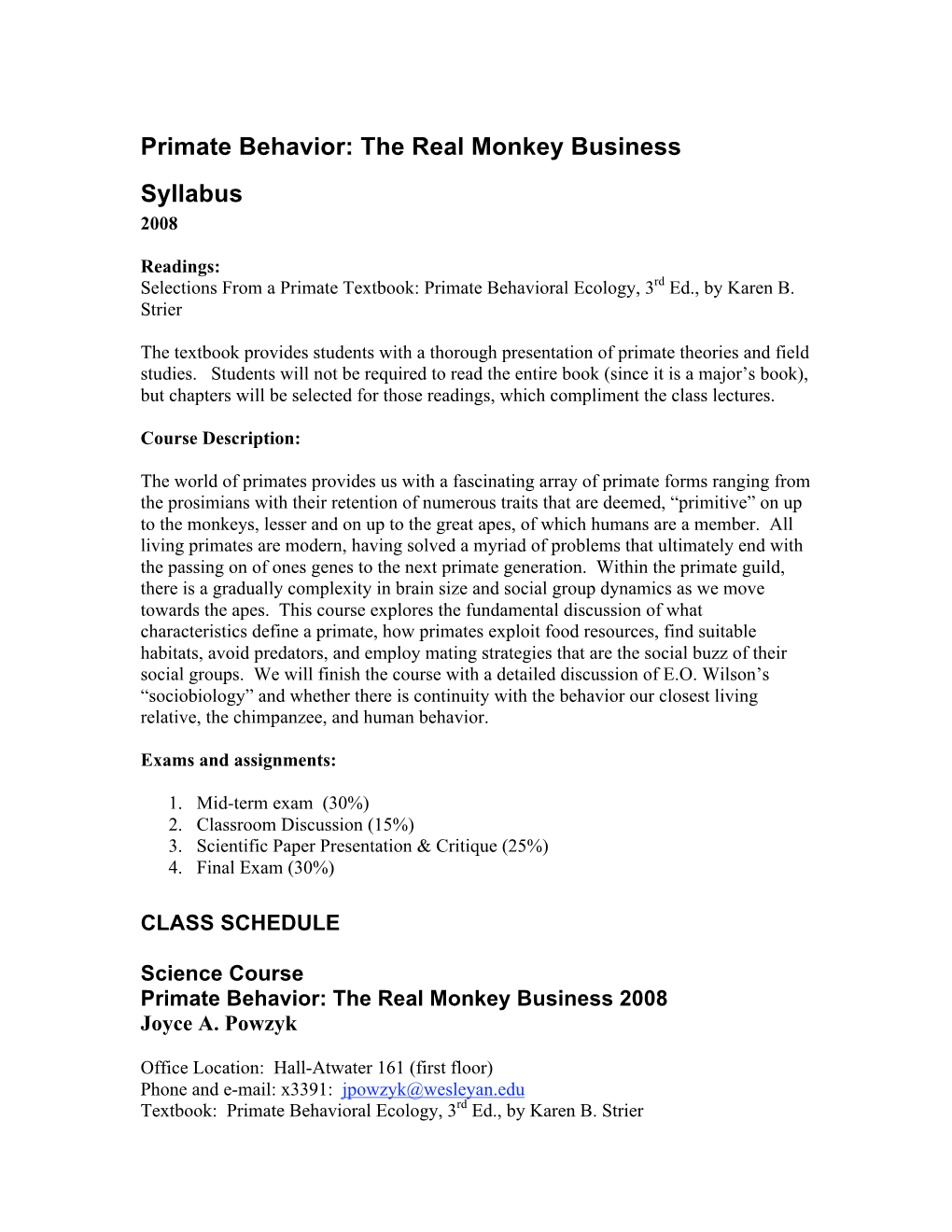 Primate Behavior: the Real Monkey Business Syllabus 2008