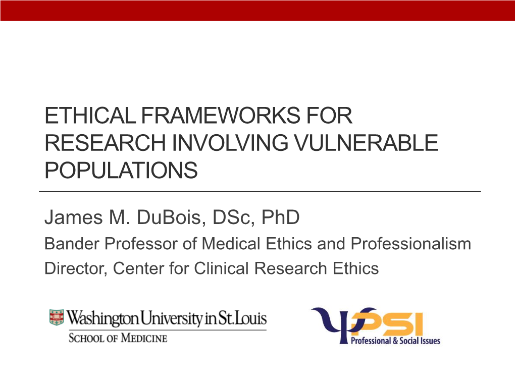 Ethical Frameworks for Research Involving Vulnerable Populations