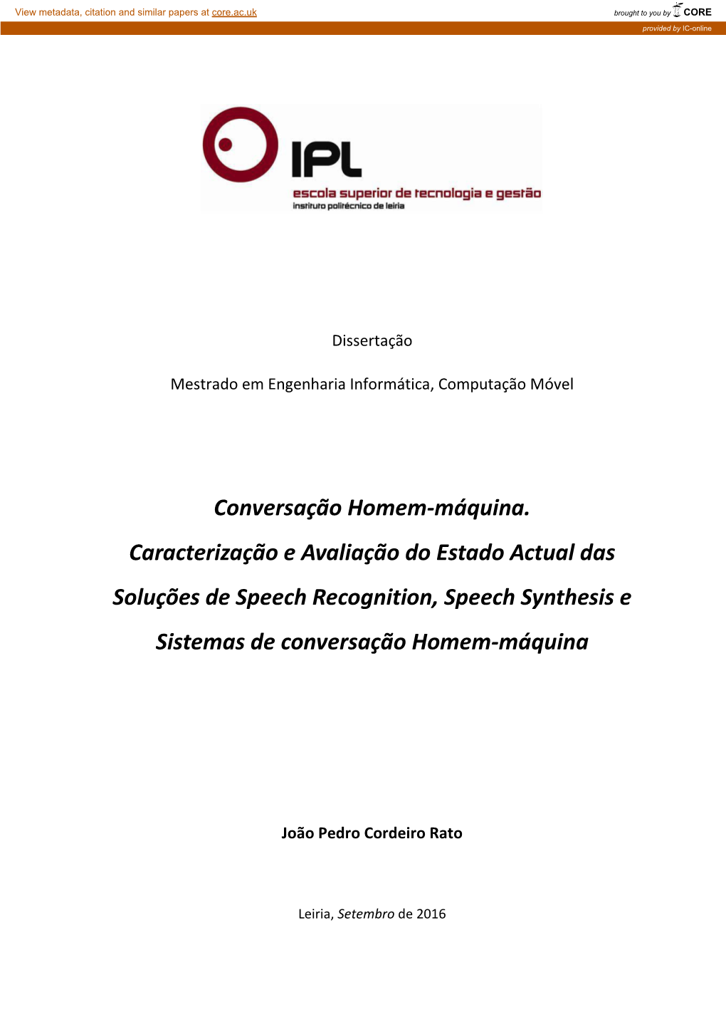 Conversação Homem-Máquina. Caracterização E Avaliação Do Estado Actual Das Soluções De Speech Recognition, Speech Synthesis E