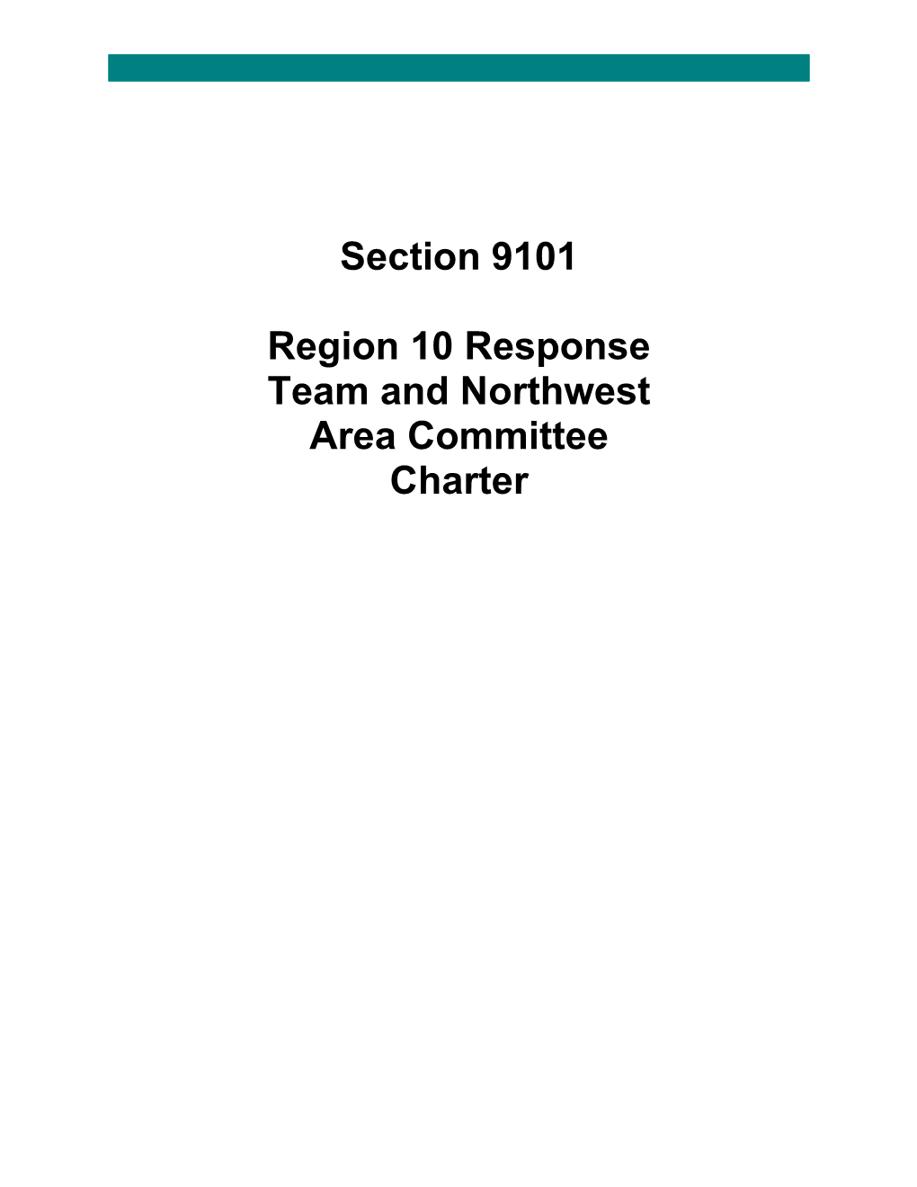 Section 9101 Region 10 Response Team and Northwest Area Committee Charter