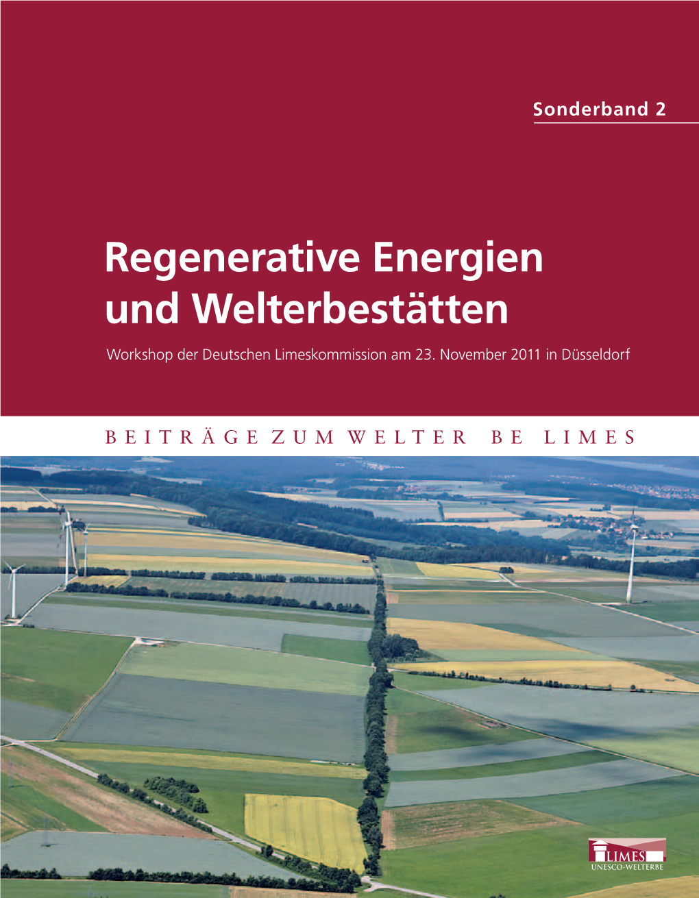 Regenerative Energien Und Welterbestätten Workshop Der Deutschen Limeskommission Am 23