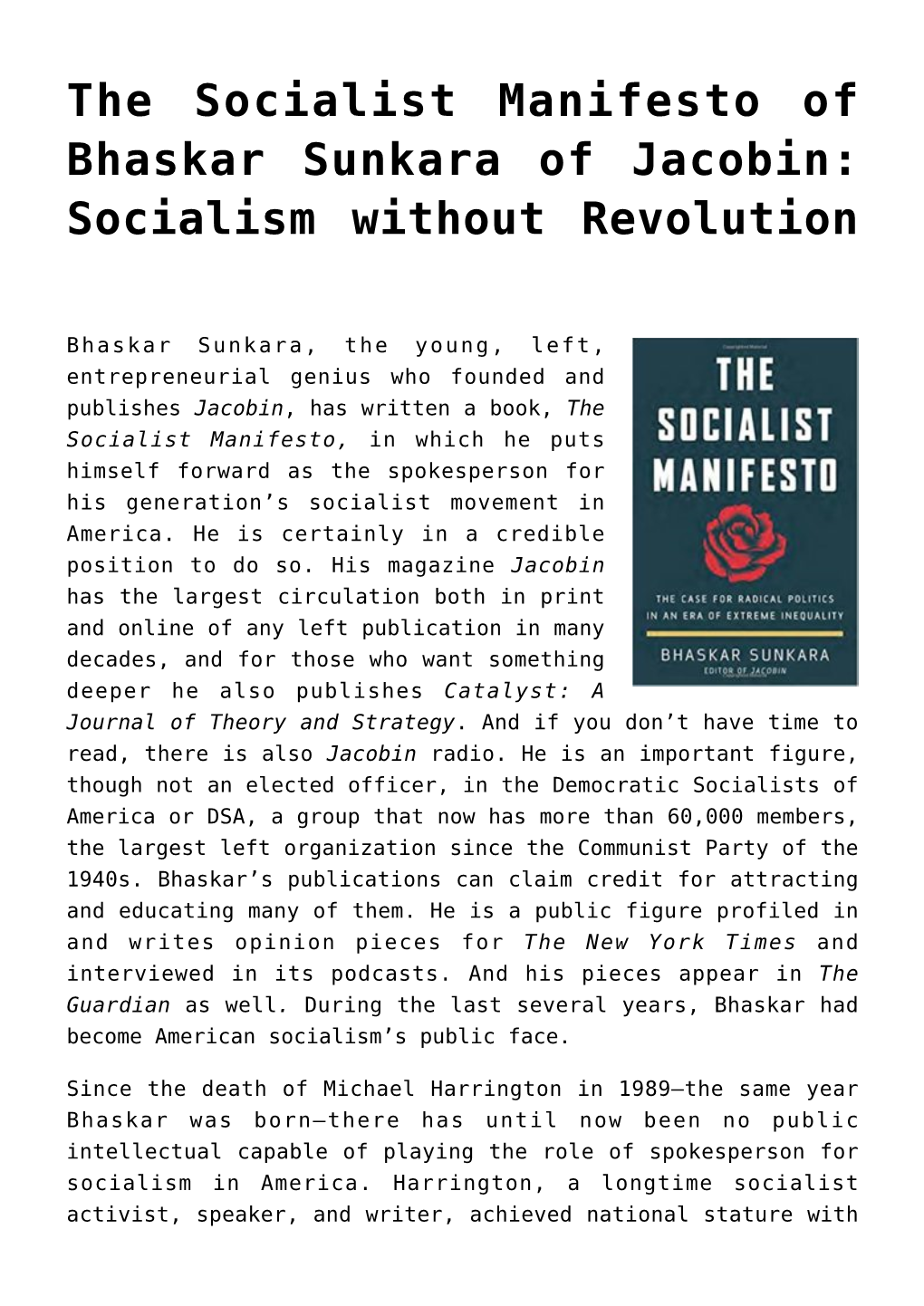 The Socialist Manifesto of Bhaskar Sunkara of Jacobin: Socialism Without Revolution